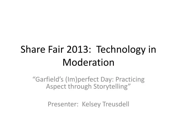 share fair 2013 technology in moderation
