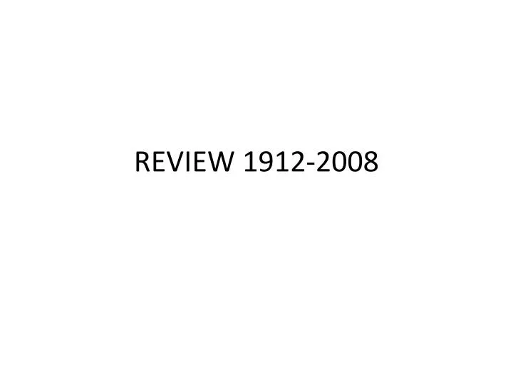 review 1912 2008