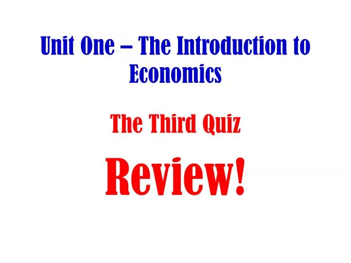unit one the introduction to economics