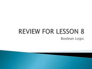 REVIEW FOR LESSON 8