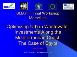 June 29, 2009 World Bank/METAP and EC/SMAP III