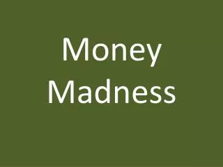 money madness