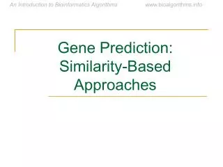 Gene Prediction: Similarity-Based Approaches