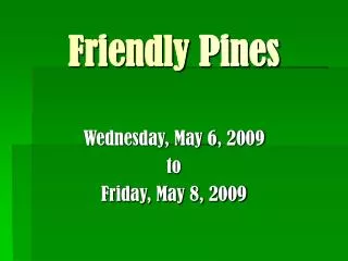 Friendly Pines