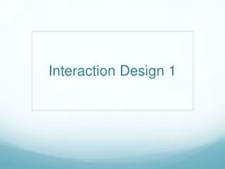 Interaction Design 1