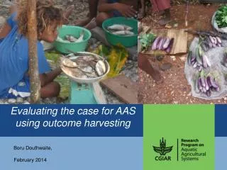Evaluating the case for AAS using outcome harvesting
