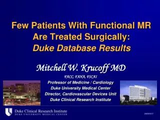 Few Patients With Functional MR Are Treated Surgically: Duke Database Results