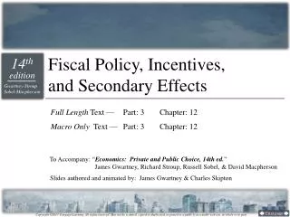 Fiscal Policy, Incentives, and Secondary Effects