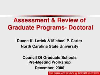 Assessment &amp; Review of Graduate Programs- Doctoral Duane K. Larick &amp; Michael P. Carter