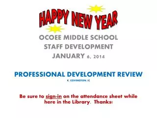 OCOEE MIDDLE SCHOOL STAFF DEVELOPMENT JANUARY 6, 2014 PROFESSIONAL DEVELOPMENT REVIEW