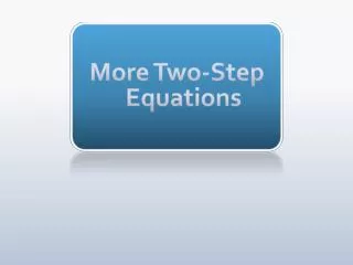 More Two-Step Equations