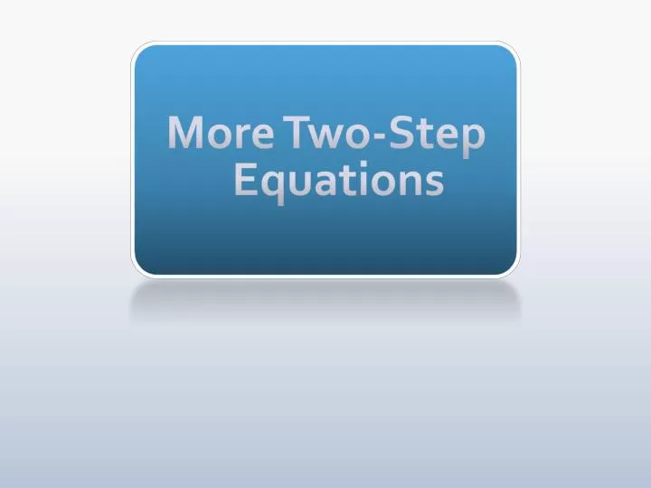 more two step equations