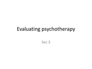 Evaluating psychotherapy