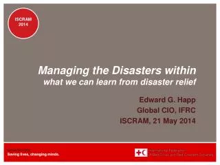 Managing the Disasters within what we can learn from disaster relief