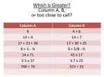 Whish is Greater ? Column A, B, or too close to call?