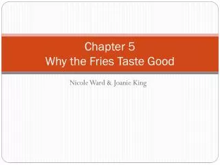 Chapter 5 Why the Fries Taste Good