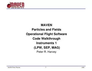 MAVEN Particles and Fields Operational Flight Software Code Walkthrough Instruments 1