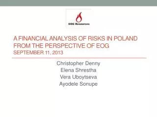 A Financial Analysis of Risks in Poland from the perspective of EOG September 11, 2013