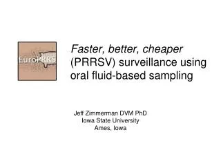 Faster, better, cheaper (PRRSV) surveillance using oral fluid-based sampling