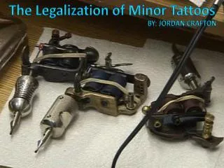 The Legalization of Minor Tattoos