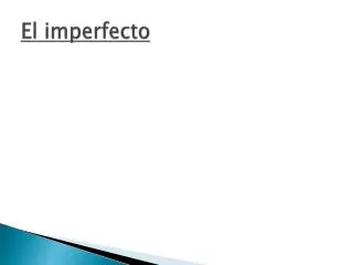 El imperfecto