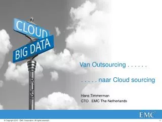 Van Outsourcing . . . . . . . . . . . naar Cloud sourcing
