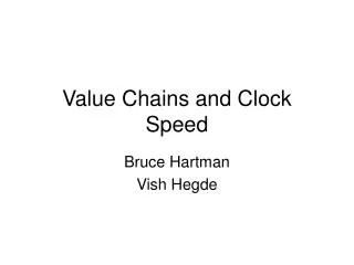 Value Chains and Clock Speed