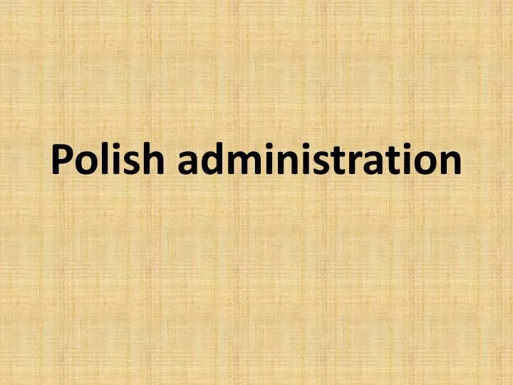 polish administration