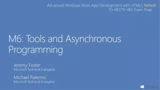 M6: Tools and Asynchronous Programming