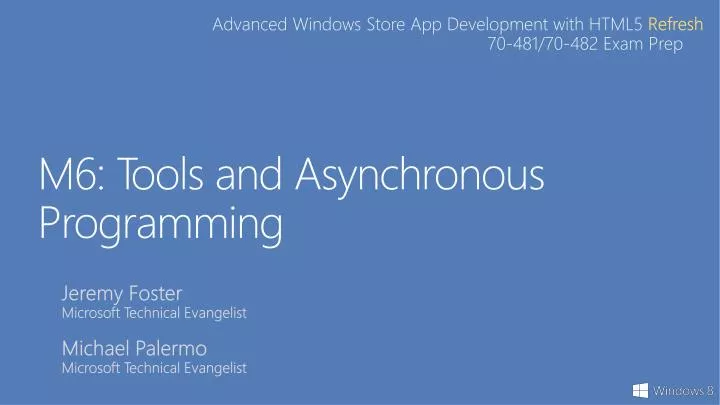 m6 tools and asynchronous programming