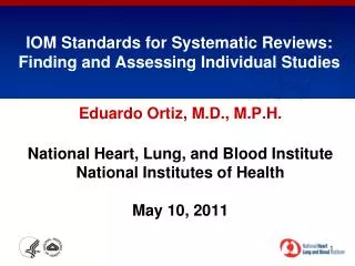 IOM Standards for Systematic Reviews: Finding and Assessing Individual Studies