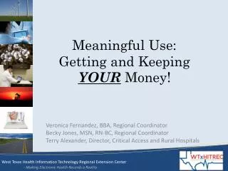Meaningful Use: Getting and Keeping YOUR Money!
