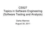 In-Depth Exploration of Software Testing and Analysis Techniques - CS527 Overview - slide 1