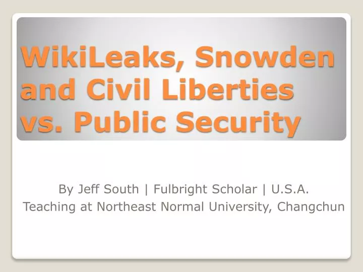 wikileaks snowden and civil liberties vs public security