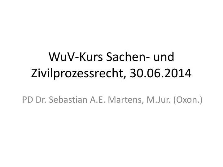 wuv kurs sachen und zivilprozessrecht 30 06 2014