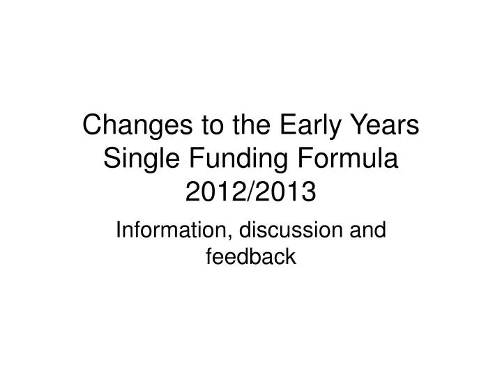 changes to the early years single funding formula 2012 2013