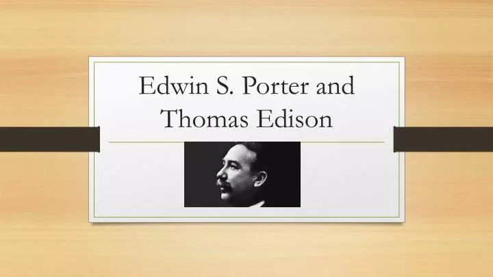 edwin s porter and thomas edison