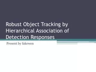 Robust Object Tracking by Hierarchical Association of Detection Responses