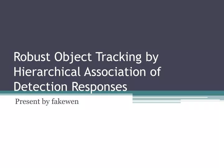 robust object tracking by hierarchical association of detection responses