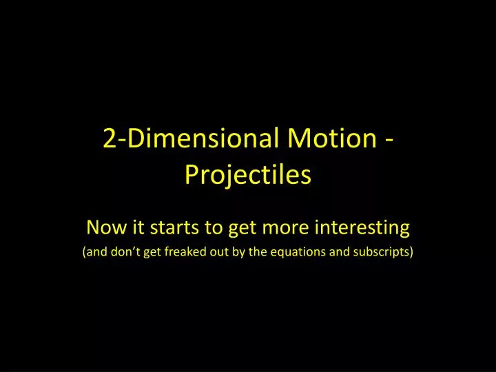2 dimensional motion projectiles