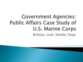 Government Agencies: Public Affairs Case Study of U.S. Marine Corps