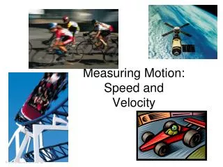 Measuring Motion: Speed and Velocity