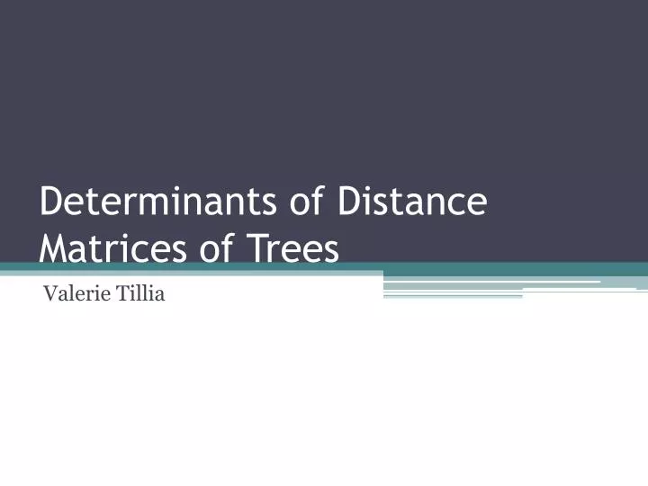 determinants of distance matrices of trees