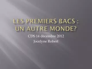 les premiers bacs un autre monde