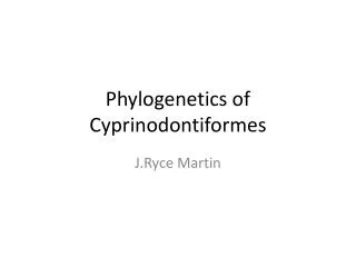 Phylogenetics of Cyprinodontiformes