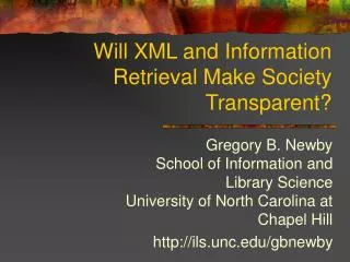 Will XML and Information Retrieval Make Society Transparent?