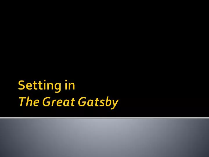 setting in the great gatsby