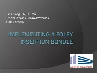 Implementing a Foley Insertion Bundle