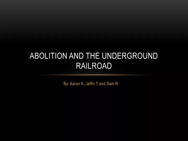 abolition and the underground railroad
