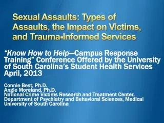 Sexual Assaults: Types of Assaults, the Impact on Victims, and Trauma-Informed Services